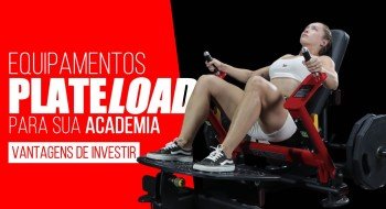 A Importância dos Equipamentos Plate Load nas Academias