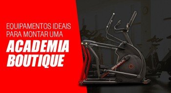 Equipamentos ideais para montar uma academia boutique