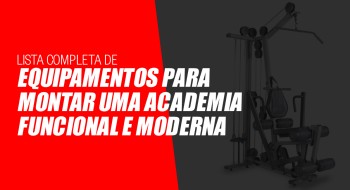 Lista completa de equipamentos para montar uma academia funcional e moderna