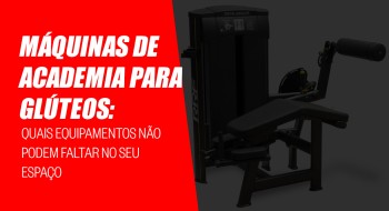 Equipamentos para glúteos: o que não pode faltar na academia