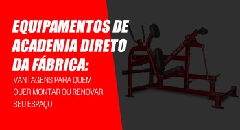 Equipamentos de academia direto da fábrica: por que vale a pena investir